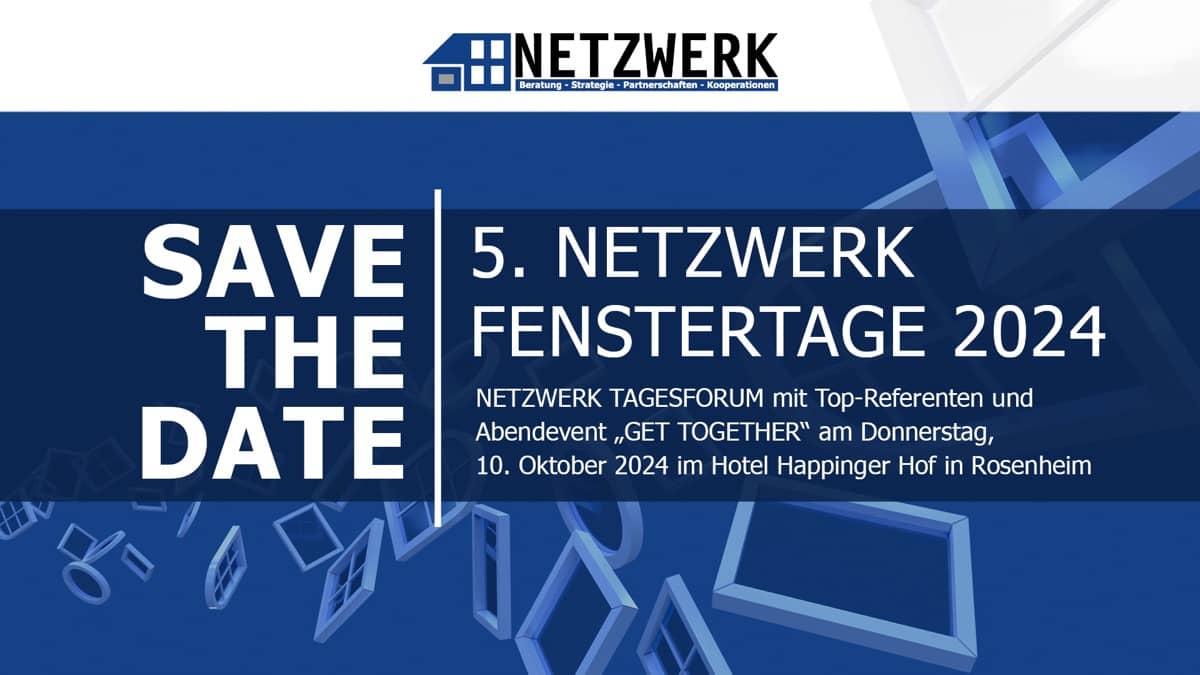 Save the Date 5. NETZWERK FENSTERTAGE am 10. Oktober 2024 im Hotel Happinger Hof in Rosenheim